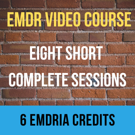 EMDR Video Course: Eight Short Complete Sessions (6 EMDRIA credits)