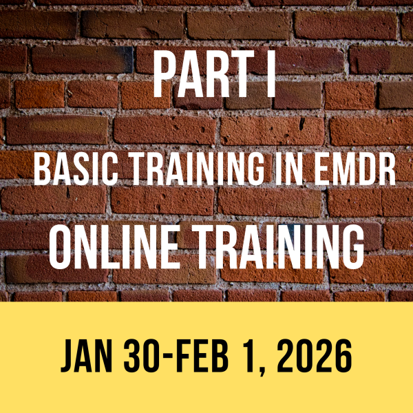 PART I - Basic Training in EMDR - WEST COAST - ONLINE (January 30-February 1, 2026)