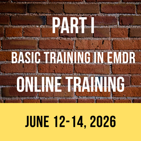 PART I - Basic Training in EMDR - WEST COAST - ONLINE (June 12-14, 2026)